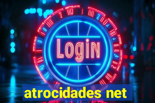 atrocidades net